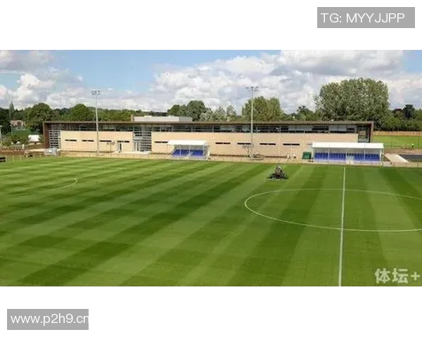 英超球队训练基地设施与青训系统介绍 英超球队训练基地设施与青训系统介绍
